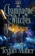 Champagne Witches (Jules Cavanaugh Midlife PI #1) by Tegan Maher