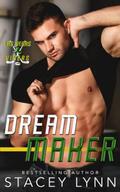 Dream Maker by Stacey Lynn