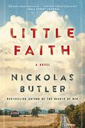Little Faith by Nickolas Butler