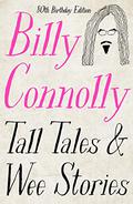 Tall Tales and Wee Stories by Billy Connolly