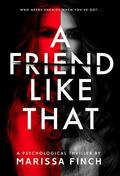 A Friend Like That by Marissa Finch