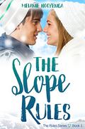 The Slope Rules by Melanie Hooyenga