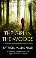 The Girl in the Woods by Patricia MacDonald