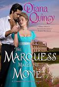 The Marquess Makes His Move (Clandestine Affairs #3) by Diana Quincy