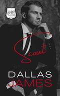 Scout (Cock & Bull #1) by Dallas James
