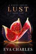 Lust (A Sinful Empire Trilogy #2) by Eva Charles