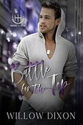 Battle for the Top by Willow Dixon
