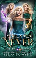 Nope, Nada, Never by Sedona Ashe