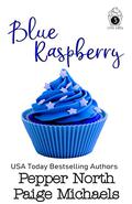Blue Raspberry by Pepper North, Paige Michaels