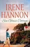Sea Glass Cottage: A Hope Harbor Novel by Irene Hannon