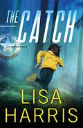 The Catch (US Marshals #3) by Lisa Harris