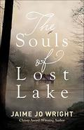 The Souls of Lost Lake by Jaime Jo Wright