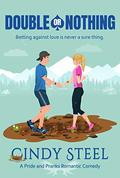 Double or Nothing: A Sweet Romantic Comedy  (A Pride and Pranks Romance) by Cindy Steel