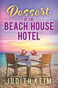 Dessert at The Beach House Hotel by Judith Keim