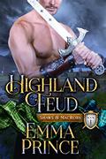 Highland Feud (Shaws and MacRobs #1) by Emma Prince