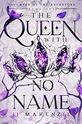 The Queen With No Name by JJ Makenzie