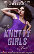 The Knotty Girls Club (Saint Vista Pack Regimes #1) by Ginna Moran