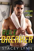 Rule Breaker by Stacey Lynn