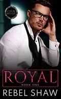 Royal by Rebel Shaw