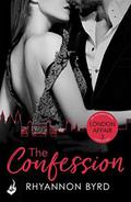 The Confession (London Affair #3) by Rhyannon Byrd