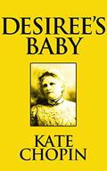 Desiree's Baby by Kate Chopin