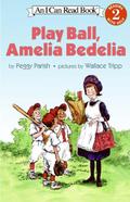 Play Ball Amelia Bedelia by Peggy Parish