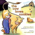 The Cow Loves Cookies by Karma Wilson