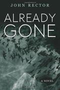 Already Gone by John Rector