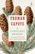 A Christmas Memory, One Christmas, & The Thanksgiving Visitor by Truman Capote