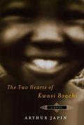 The Two Hearts of Kwasi Boachi by Arthur Japin