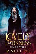 Lovely Darkness (Demons Within #1) by R. Sullins