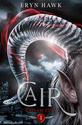 Cair (Veiled City #1) by Eryn Hawk