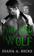 Big Bad Wolf, Book 1 by Diana A. Hicks