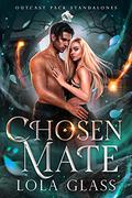 Chosen Mate by Lola Glass