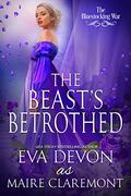 The Beast's Betrothed by Eva Devon, Maire Claremont