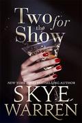 Two for the Show by Skye Warren
