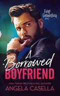 A Borrowed Boyfriend (Fairy Godmother Agency #1) by A.R. Casella