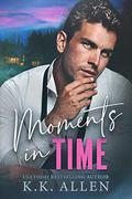 Moments in Time (Camp Bexley #2) by K.K. Allen
