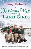 A Christmas Wish for Land Girls (Land Girls #3) by Jenny Holmes