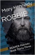 ROBBIE: REAPER-Patriots: Book Thirty-Three by Mary Kennedy
