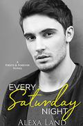 Every Saturday Night by Alexa Land