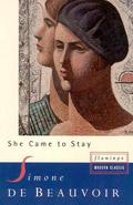 She Came to Stay by Simone de Beauvoir