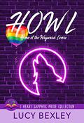 HOWL: Home of the Wayward Lovers (I Heart Sapphfic Pride Collection #7) by Lucy Bexley