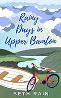 Rainy Days In Upper Bamton (Upper Bamton #2) by Beth Rain