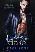 Daddy's Dare: Filthy Dirty Summer by Kaci Rose
