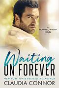 Waiting on Forever (McKinney/Walker Brothers #4) by Claudia Connor