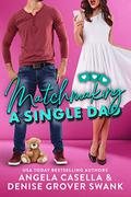 Matchmaking a Single Dad (Highland Hills #2) by Angela Denise