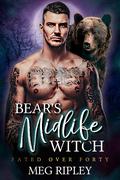 Bear's Midlife Witch (Shifter Nation: Fated Over Forty #8) by Meg Ripley
