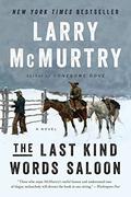 The Last Kind Words Saloon by Larry McMurtry