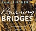Burning Bridges (Fletcher University #1) by Tami Fischer
